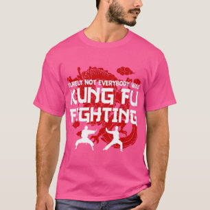 Vintag lustig sicherlich nicht jeder war Kung Fu F T-Shirt