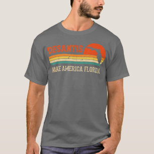 Vintag machen Amerika Florida DeSantis 0 El T-Shirt