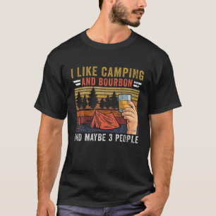 Vintag mag ich Camping und Bourbon und vielleicht T-Shirt