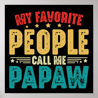 Vintag meine Lieblings-Leute nennen mich Papaw Fat Poster