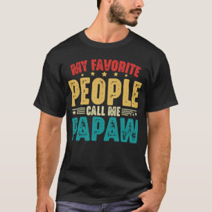 Vintag meine Lieblings-Leute nennen mich Papaw Fat T-Shirt