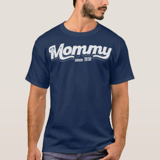 Vintag Mommy Seit 1930 T-Shirt