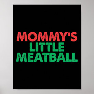 Vintag Mommys Little Meatball Funny Italian Graph Poster