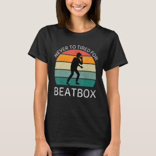 Vintag nie müde für Beatbox Retro Beatboxer T-Shirt