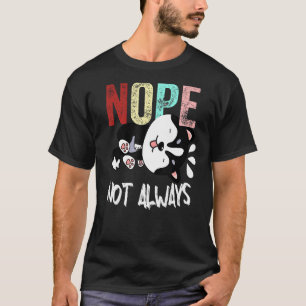 Vintag Nope nicht immer lustig sibirischer Husky H T-Shirt