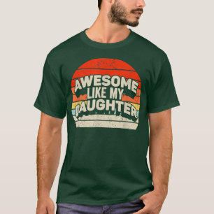 Vintag PHANTASTISCH WIE MEIN DAUGHTER Vatertag Ges T-Shirt