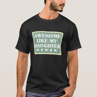 Vintag Phantastisch wie meine Tochter Coole Famili T-Shirt