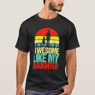 Vintag Phantastisch wie meine Tochter-Familie Vate T-Shirt