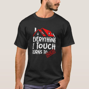 Vintag Realtor Real Anwesen Alles I Touch Tur T-Shirt