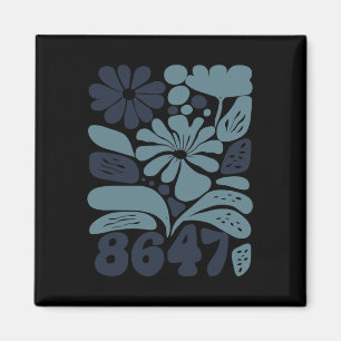 Vintag Retro 8647 Subtle Anti Trump 86 47 Floral Magnet