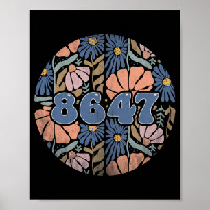 Vintag Retro 8647 Subtle Anti Trump 86 47 Floral Poster