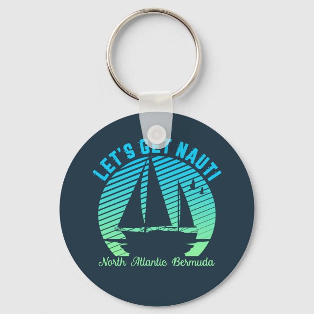 Vintag Retro Bermuda Segeln Lass uns Nauti holen Schlüsselanhänger (Vorderseite)