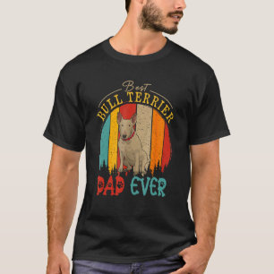 Vintag Retro Best Bull Terrier Vater je Dog Owne T-Shirt