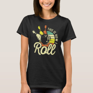 Vintag Retro Bowling Bowler So Roll ich T-Shirt