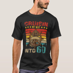 Vintag Retro Cruisin My Way In 60 Kreuzfahrt 60th  T-Shirt