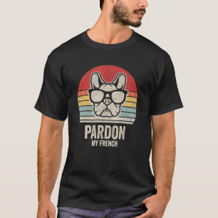 Vintag Retro Entschuldigung Mein französischer Hun T-Shirt