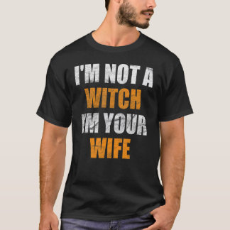 Vintag Retro Ich bin keine Hexe bin ich Ihre Ehefr T-Shirt