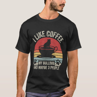 Vintag Retro Ich mag Kaffee mein Bulldog und viell T-Shirt