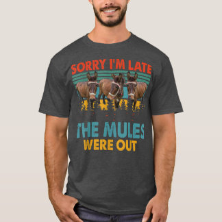 Vintag Retro Sorry, ich bin zu spät die Mules ware T-Shirt