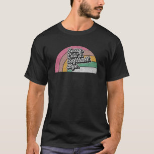 Vintag Retro Sorry kann Softball nicht mit Softbal T-Shirt