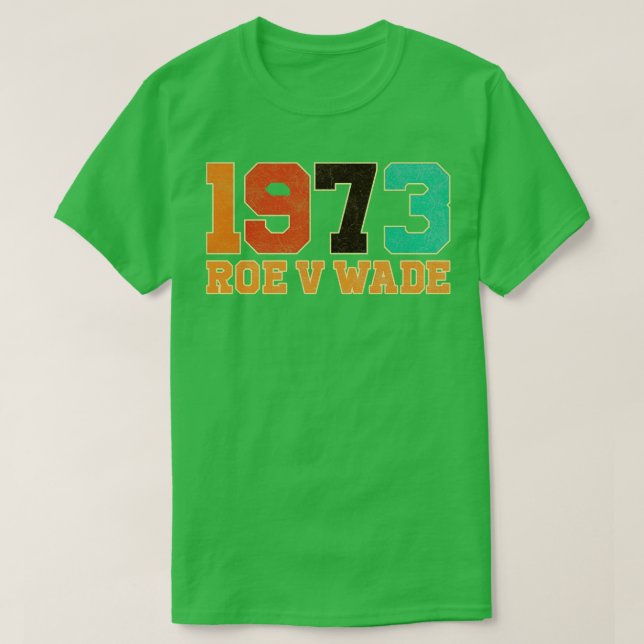 Vintag Roe V Wade 1973 T-Shirt (Design vorne)
