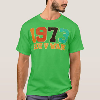 Vintag Roe V Wade 1973 T-Shirt