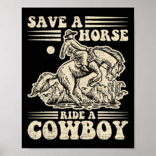 Vintag Save a Horse Ride A Cowboy1 Poster