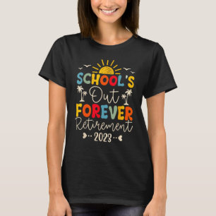 Vintag School's Out Forever Retirement Lehrer Re T-Shirt