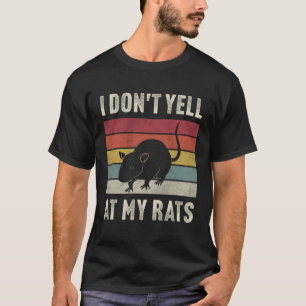 Vintag schreie ich nicht an meinem Rats Funny T-Shirt