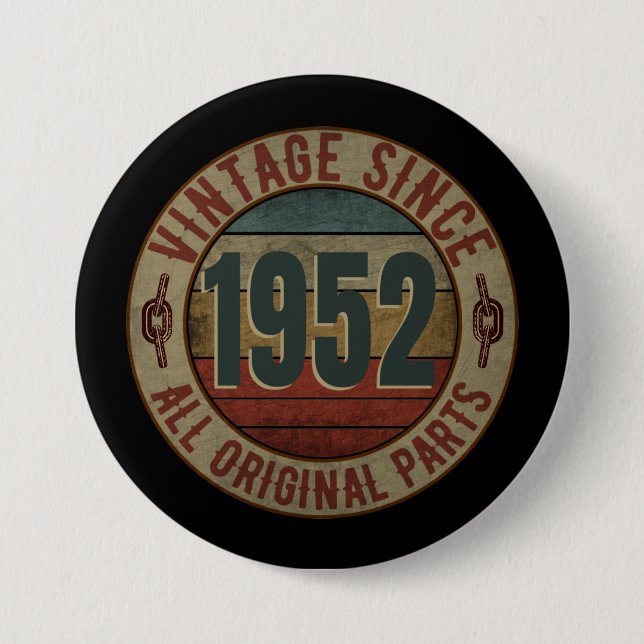 VINTAG SEIT 1952 ALLE URSPRÜNGLICHEN TEILE BUTTON (Vorderseite)