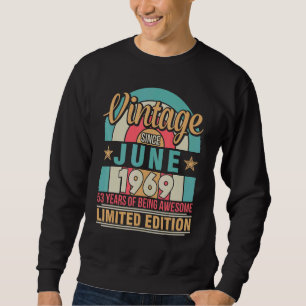 Vintag seit Juni 1969 Geburtstag 53 Jahre Sweatshirt