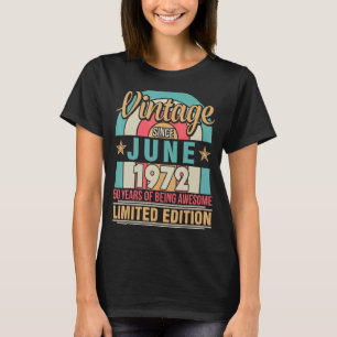 Vintag seit Juni 1972 Geburtstag 50 Jahre T-Shirt