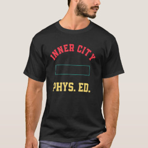 Vintag Sport Gym Lehrer Inner City Phys Ed T-Shirt