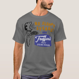Vintag Style Truffonis Keine schlampigen Schritte T-Shirt
