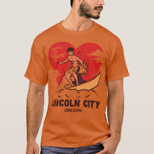 Vintag Surfen Youll Liebe Lincoln City Oregon Ret T-Shirt