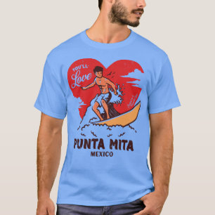 Vintag Surfen Youll Liebe Punta Mita Mexico Retro T-Shirt