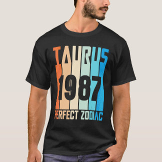 Vintag Taurus 1987 Perfect Zodiac im Alter von 35 T-Shirt