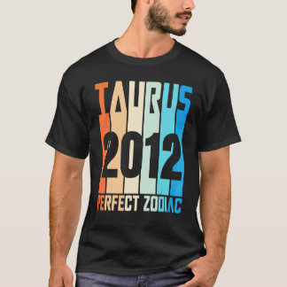 Vintag Taurus 2012 Perfect Zodiac im Alter von 10  T-Shirt