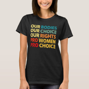 Vintag unsere Körperschaften unsere Wahl Unsere Re T-Shirt