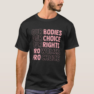 Vintag unsere Körperschaften unsere Wahl Unsere Re T-Shirt