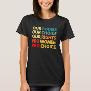 Vintag unsere Körperschaften unsere Wahl Unsere Re T-Shirt
