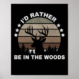 Vintag wäre ich eher im Wald auf Hirschjagd Poster