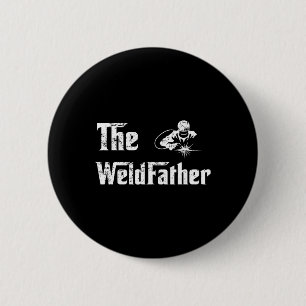 Vintag Weld Welder Welder Welding Vater Fett Button