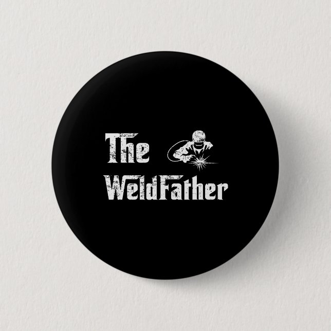 Vintag Weld Welder Welder Welding Vater Fett Button (Vorderseite)