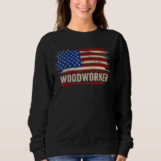 Vintag Woodworker American Flag Woodworklogger Sweatshirt