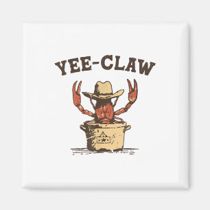 Vintag Yee Claw Yee Haw Crab Funny Crawfish Boil Magnet