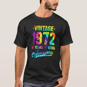 Vintage 1972 50. Geburtstags-Tie Dye 50 Jahre Bei T-Shirt