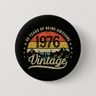 Vintage 1976 50 Jahre alt 50. Geburtstag Button
