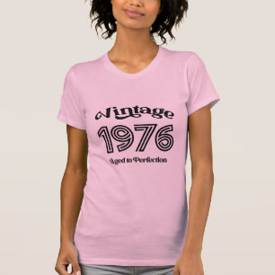 Vintage 1976 Geburtstag, gereift bis zur Vollkomme T-Shirt