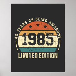 Vintage 1985 Retro 40th Birthday Anniversary Idea Poster